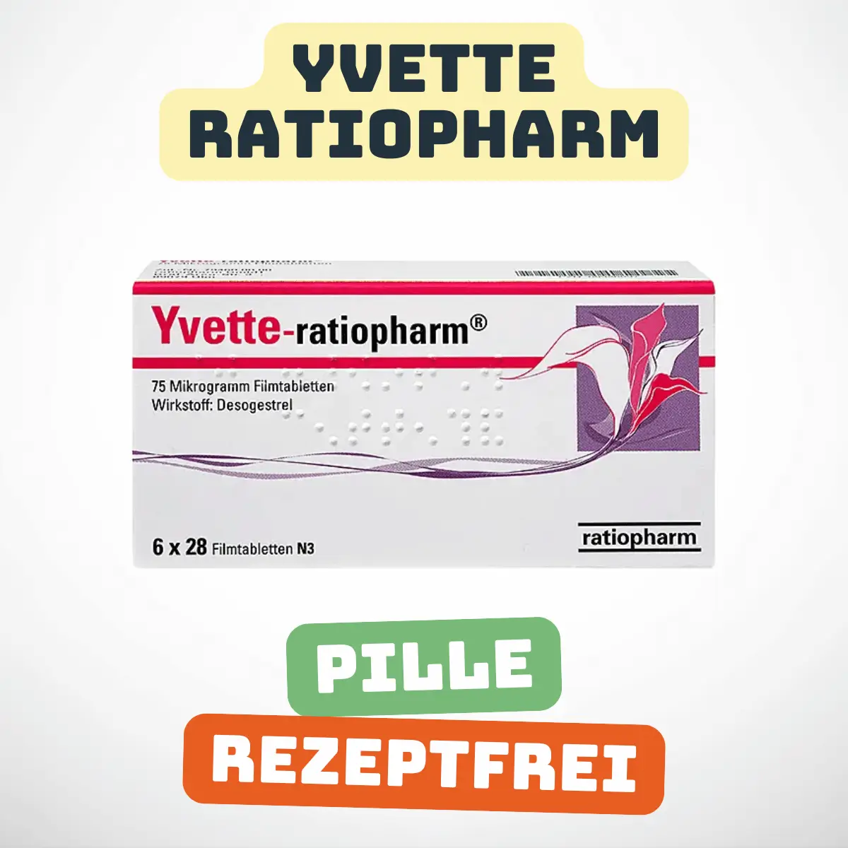 Yvette ratiopharm Pille Rezeptfrei